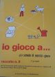 Io gioco a… 