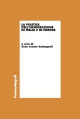 Copertina di La politica dell’immigrazione in Italia e in Europa